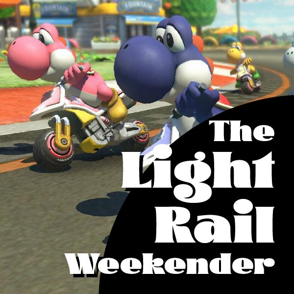 colorful Mario Kart characters race around a track behind bold white text "The Light Rail Weekender"